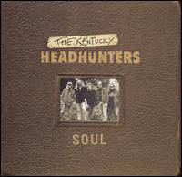 The Kentucky Headhunters : Soul